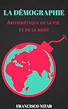 La Dmographie Arithmtique De La Vie Et De La Mort