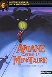Ariane Contre Le Minotaure Histoires Noires De La Mythologie T 5