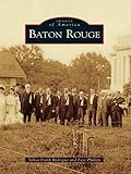 Baton Rouge Images Of America English Edition