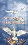 Perles De Sagesse Des Ma%C3%AEtres Ascensionn%C3%A9s