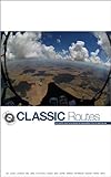 Classic Routes The Worlds Best Hang Gliding And Paragliding Cross Country Routes English Edition
