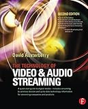 The Technology Of Video And Audio Streaming English Edition