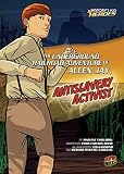 The Underground Railroad Adventure Of Allen Jay Antislavery Activist Historys Kid Heroes