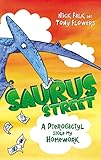 Saurus Street 2 A Pterodactyl Stole My Homework English Edition