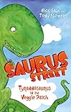 Saurus Street 1 Tyrannosaurus In The Veggie Patch English Edition