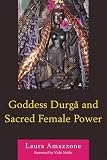 Goddess Durga And Sacred Female Power