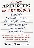 The New Arthritis Breakthrough The Only Medical Therapy Clinically Proven To Produce Longterm Improvement And Remission Of Ra Lupus Juvenile Rs Fibromyalgia Other Inflammatory Forms Of Arthritis