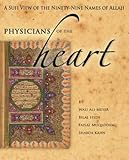 Physicians Of The Heart A Sufi View Of The Ninetynine Names Of Allah English Edition