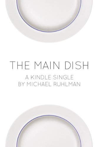 The Main Dish (By: Michael Ruhlman) cover