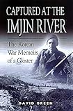 Captured At The Imjin River The Korean War Memoirs Of A Gloster English Edition