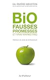 Bio Fausses Promesses Et Vrai Marketing Temoign Et Doc