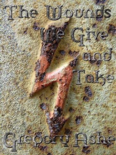 The Wounds We Give and Take book cover