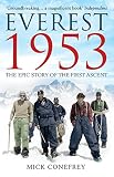 Everest 1953 The Epic Story Of The First Ascent English Edition