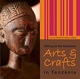 Arts Crafts In Tanzania English Edition