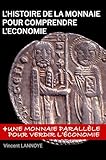 Lhistoire De La Monnaie Pour Comprendre Lconomie