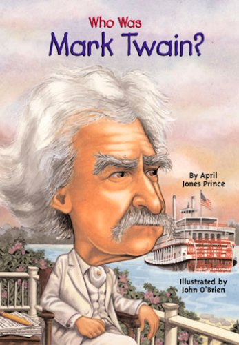 Who Was Mark Twain? (By: April Jones Prince) cover
