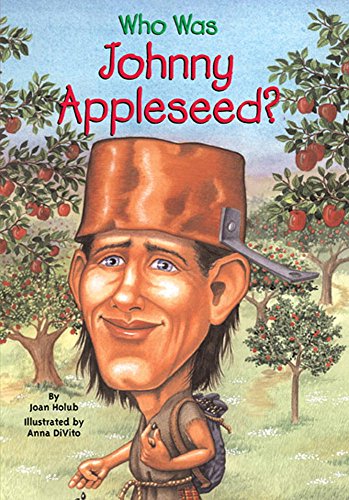 Who Was Johnny Appleseed? (By: Joan Holub) cover