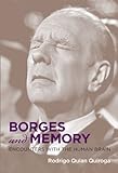 Borges And Memory Encounters With The Human Brain The Mit Press English Edition