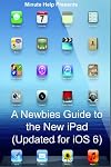 A Newbies Guide to the New iPad (Updated for iOS 6)