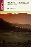 Far Away Long Ago A Childhood In Argentina English Edition