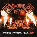 Machine F**king Head Live