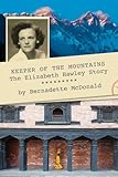Keeper Of The Mountains The Elizabeth Hawley Story