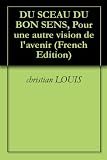 Du Sceau Du Bon Sens Pour Une Autre Vision De Lavenir
