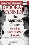 The Argument Culture Stopping Americas War Of Words English Edition