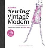 Burdastyle Sewing Vintage Modern Mastering Iconic Looks From The 1920s To 1980s English Edition