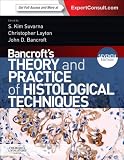 Bancrofts Theory And Practice Of Histological Techniques International Edition English Edition