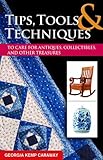 Tips Tools And Techniques To Care For Antiques Collectibles And Other Treasures Practical Guide Series Book 5 English Edition