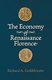 The Economy Of Renaissance Florence English Edition