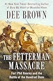 The Fetterman Massacre Fort Phil Kearny And The Battle Of The Hundred Slain English Edition
