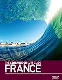 The Stormrider Surf Guide France Stormrider Surf Guides Book 1 English Edition