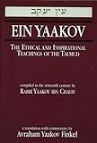 Ein Yaakov The Ethical And Inspirational Teachings Of The Talmud English Edition