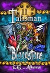 Bloodstone (Talisman Book 2)