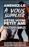 Amenezle Vous Supplier Dtre Votre Petit Ami En 6 Tapes Simples