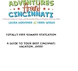 Totally Free Summer Staycation Adventures Around Cincinnati