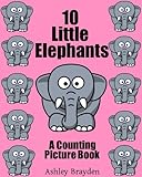 10 Little Elephants A Counting Picture Book Book 2 English Edition