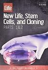 New Life, Stem Cells, and Cloning