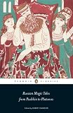 Russian Magic Tales From Pushkin To Platonov Penguin Classics English Edition