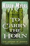 To Carry The Horn A Virginian In Elfland The Hounds Of Annwn Book 1 English Edition