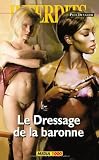 Le Dressage De La Baronne Les Interdits T 351