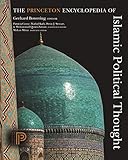 The Princeton Encyclopedia Of Islamic Political Thought English Edition