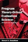 Program Theorydriven Evaluation Science Strategies And Applications English Edition