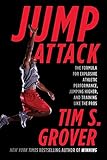Jump Attack The Formula For Explosive Athletic Performance Jumping Higher And Training Like The Pros English Edition