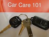 Car Care 101 Reclaim Your Vehicle Save Money English Edition