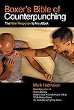 Boxers Bible Of Counterpunching The Killer Response To Any Attack English Edition