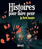La Fort Hante Histoires Pour Faire Peur