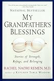 My Grandfathers Blessings Stories Of Strength Refuge And Belonging